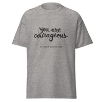 Unisex You Are Courageous T-Shirt (White/Grey)