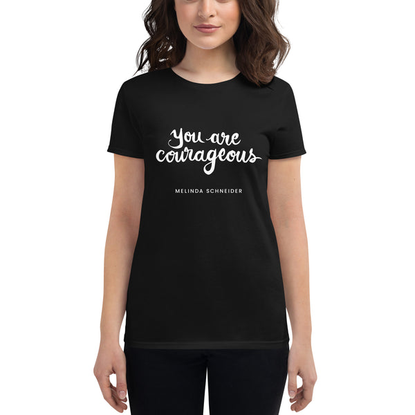 Women's You Are Courageous short sleeve t-shirt (Black)